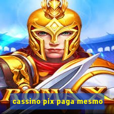 cassino pix paga mesmo